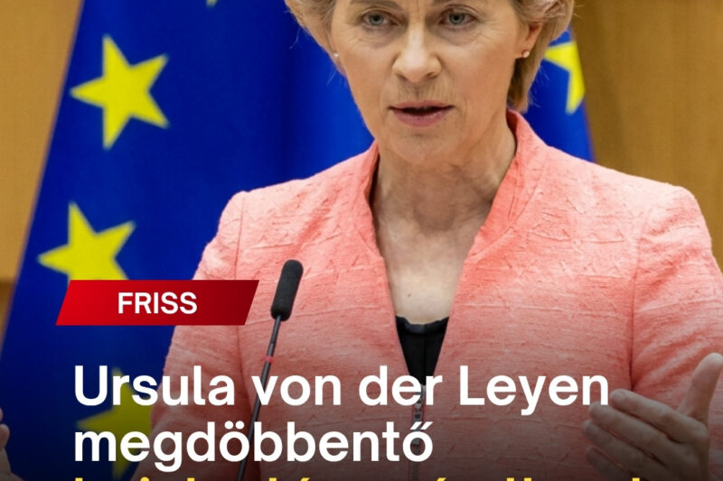 Ursula von der Leyen bejelentése Magyarországról
