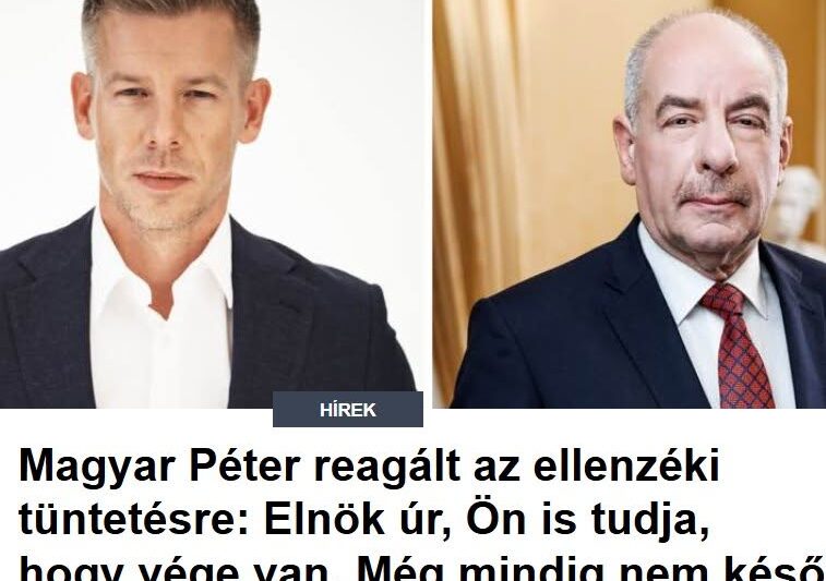 Magyar Péter reagált az ellenzéki tüntetésre: Elnök úr, Ön is tudja, hogy vége van. Még mindig nem késő távozni