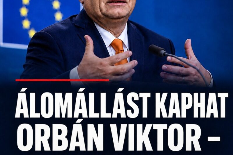 Álomállást kaphat Orbán Viktor – elhagyhatja a magyar politikát! – MindenegybenBlog