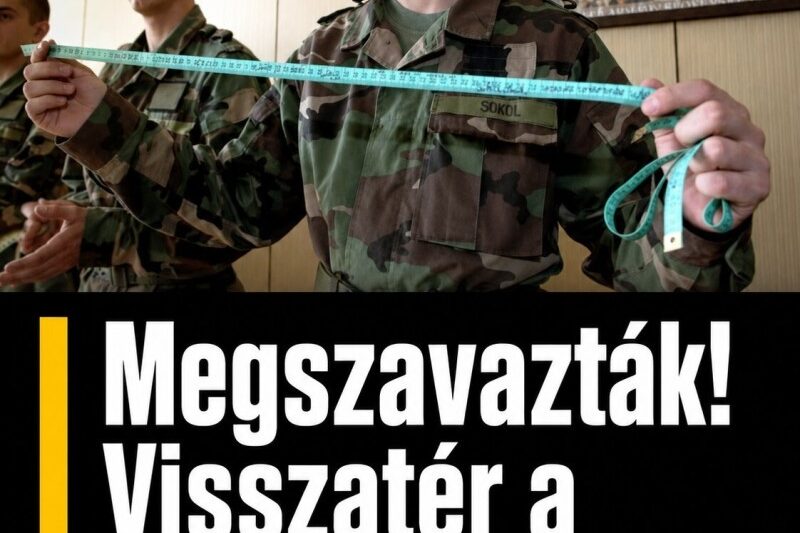Szükségalapú sorkatonaság 2027-től !Döntött a Parlament: megszavazták a sorkatonasággal kapcsolatos törvénymódosítást – itt a hatálybalépés időpontja – MindenegybenBlog